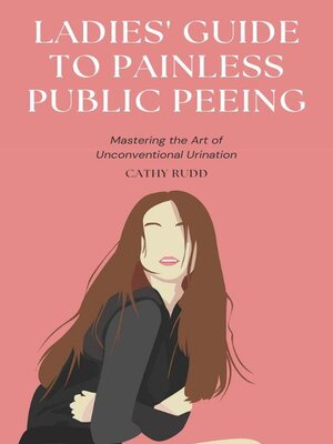 cover image of Ladies' Guide to Painless Public Peeing